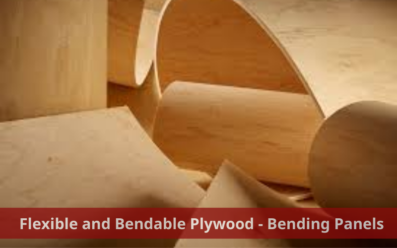 Flexible and Bendable Plywood - Bending Panels